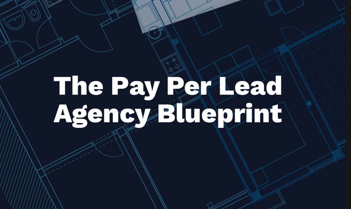 The Pay Per Lead Agency Blueprint